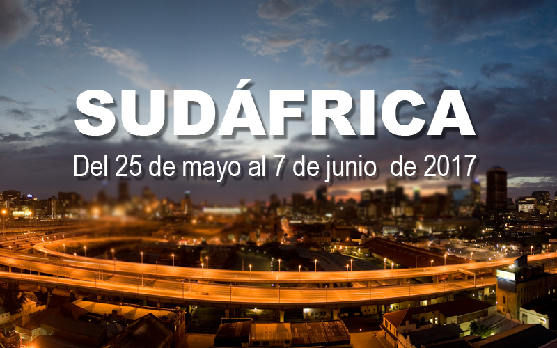 SUDÁFRICA: Del 25 de mayo al 7 de junio  de 2017