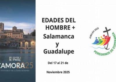 Peregrinación EDADES DEL HOMBRE , Salamanca y Guadalupe – Noviembre 2025