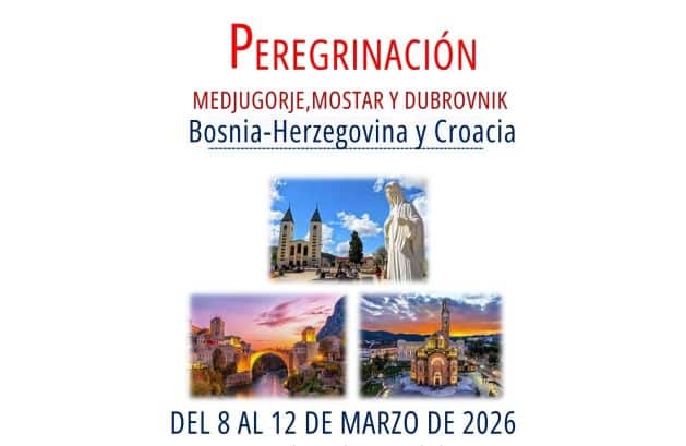 Peregrinación a MEDJUGORJE y DUBROVNIK con los Franciscanos – Marzo 2026