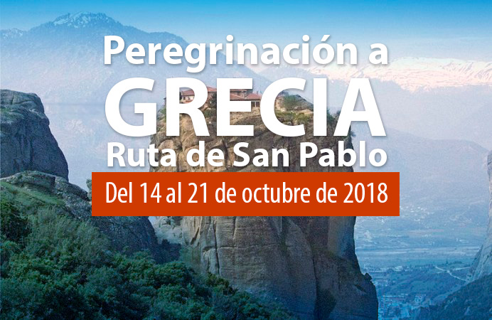 Peregrinación a Grecia. Ruta de San Pablo.  Del 14 al 21 de octubre 2018